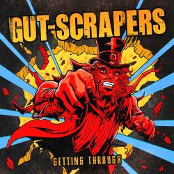 Gut-Scrapers : Getting Through